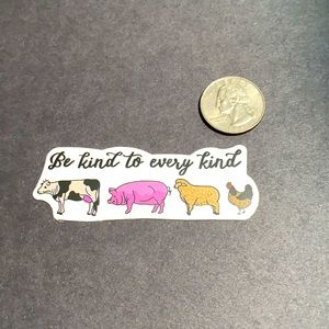 Be kind to every kind sticker vegan sticker NWOT